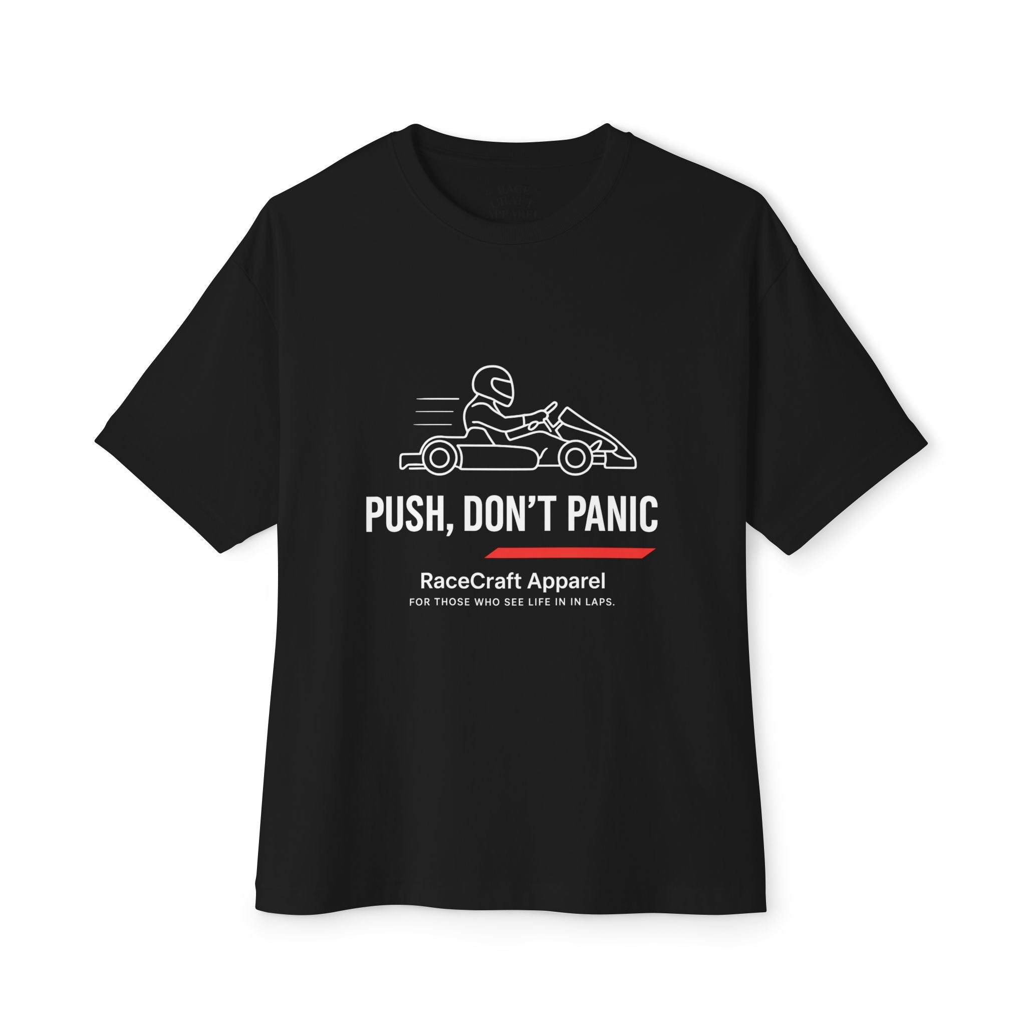 Push, Don’t Panic Tee Motivational Apparel for Kart Racers and Enthusiasts